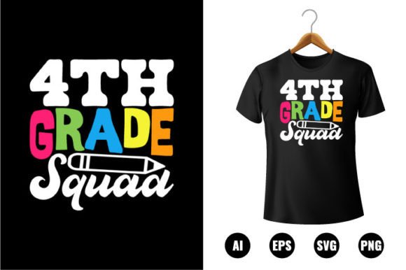 4th Grade Squad T-shirt Design: Graphics & T-Shirt Designs