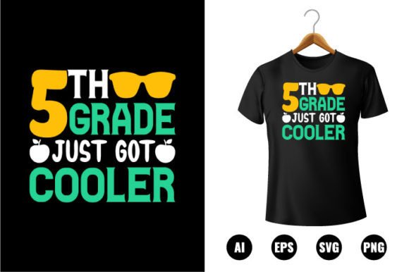 5th Grade Just Got Cooler T-shirt Design