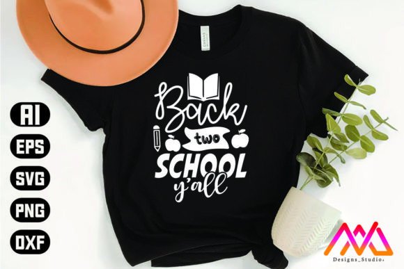 Back Two School Y’all Graphics & T-Shirt Designs