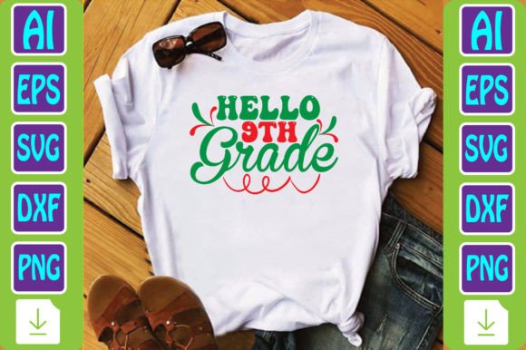 Hello 9th Grade Graphics & T-Shirt Designs