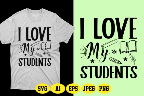 I Love My Students SVG 3 Graphics