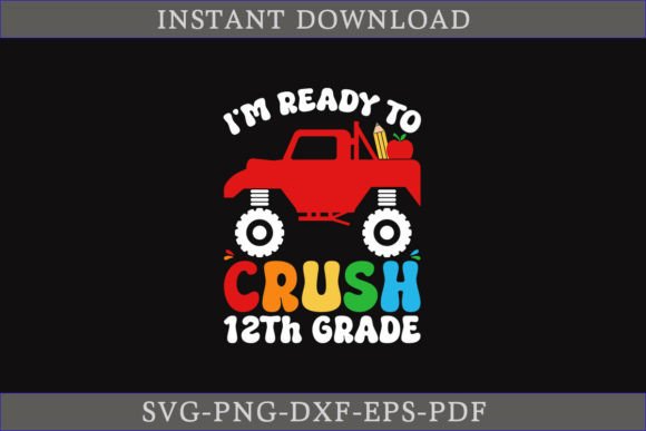I'm Ready to Crush 12th Grade SVG