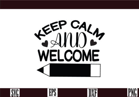 Keep Calm and Welcome SVG: Graphics for Crafts & Content