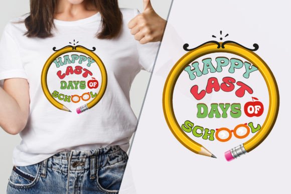 Last Days of School Joy Chic SVG: Graphics for T-Shirt Designs