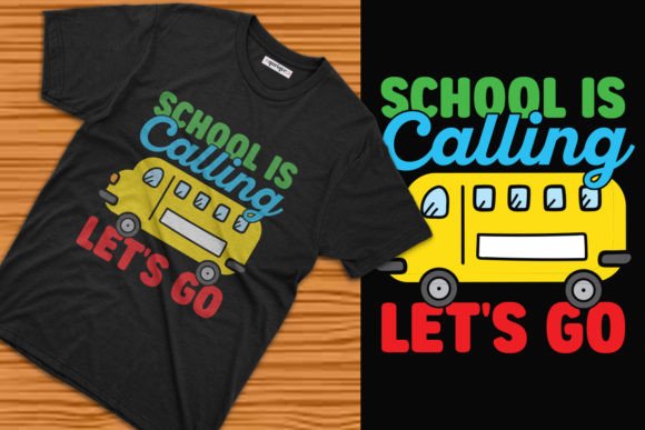 School is Calling Let’s Go Tee Design Graphics